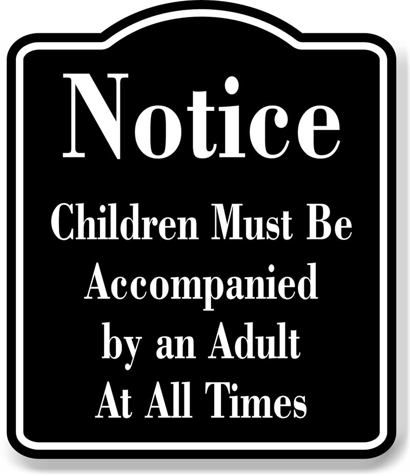 Work House Signs Notice Children Must Be Accompanied by an Adult BLACK Aluminum Composite Sign 85x10 - Image 2