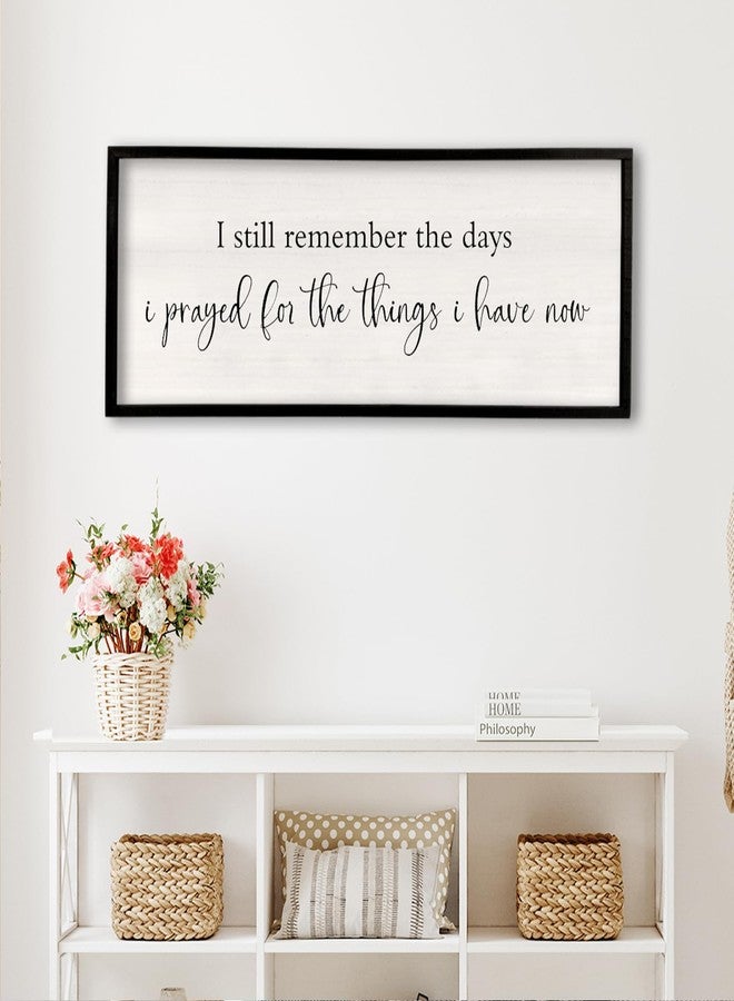 comurdyo I Still Remember the Days I Prayed Sign 32" x 12" Large Living Room Wall Decor Wooden Vintage Framed Plaque Country Bedroom Hanging Home Farmhouse Inspirational I Prayed Wall Art (Black) - Image 5