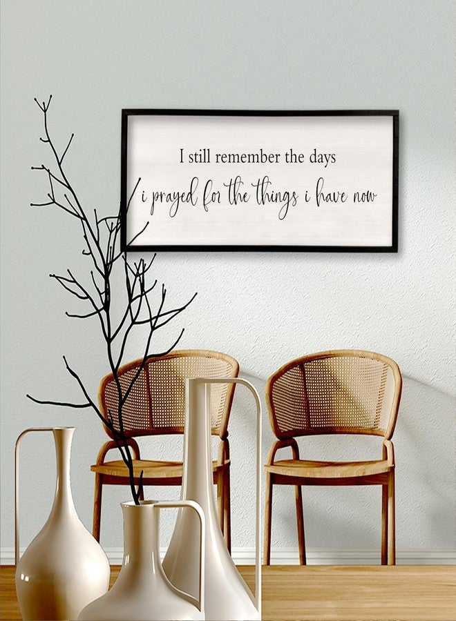 comurdyo I Still Remember the Days I Prayed Sign 32" x 12" Large Living Room Wall Decor Wooden Vintage Framed Plaque Country Bedroom Hanging Home Farmhouse Inspirational I Prayed Wall Art (Black) - Image 4