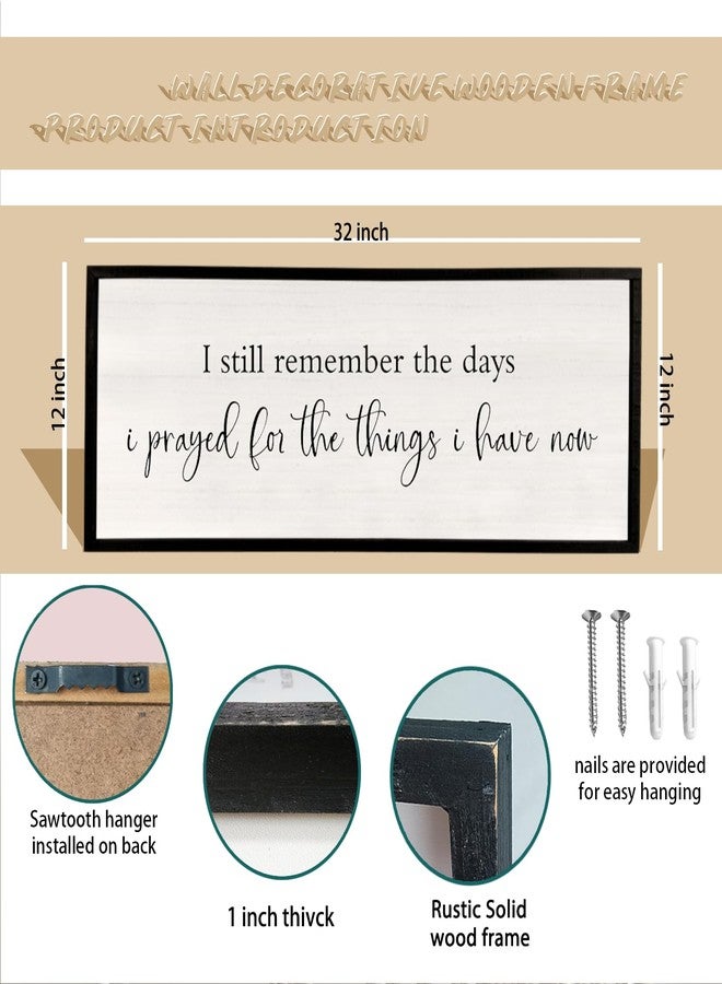 comurdyo I Still Remember the Days I Prayed Sign 32" x 12" Large Living Room Wall Decor Wooden Vintage Framed Plaque Country Bedroom Hanging Home Farmhouse Inspirational I Prayed Wall Art (Black) - Image 2
