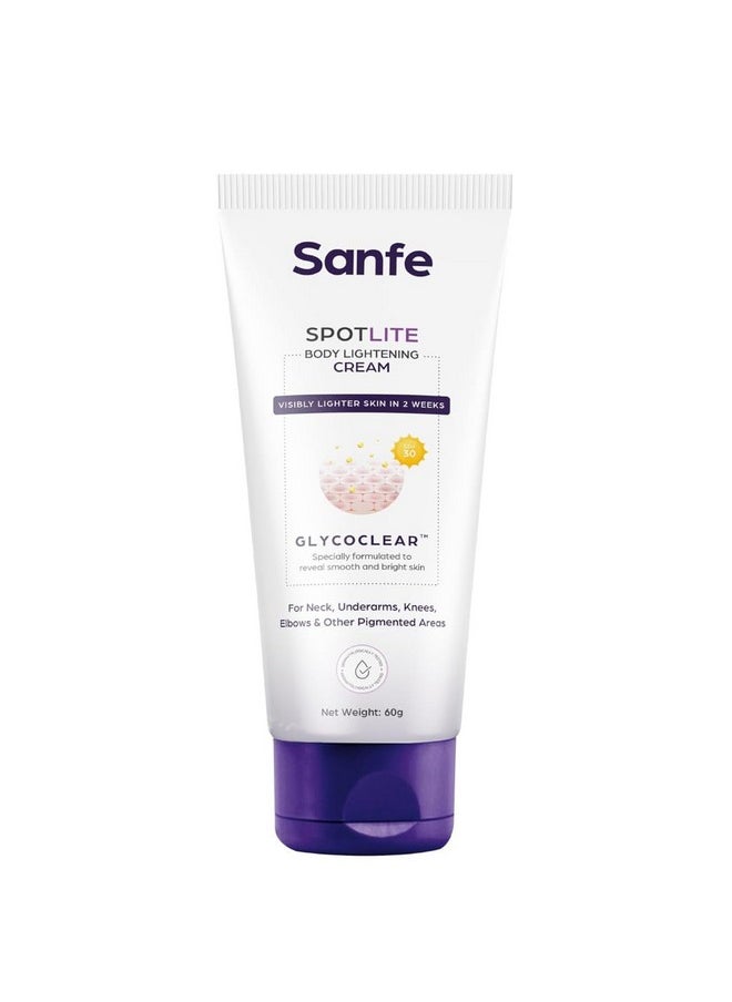 Sanfe Spotlite Body Cream For Dark Neck, Joints And Skinfolds | Enriched With 3% Glyoclic Acid, Alpha Arbutin & Spf 30 | For Dark Patches, Detanning, Anti Aging And Skin Tightening | Helps In Exfoliation, Lightening & 24 Hr Long Moisture - 60Gm | For Indian Skin  - Image 1