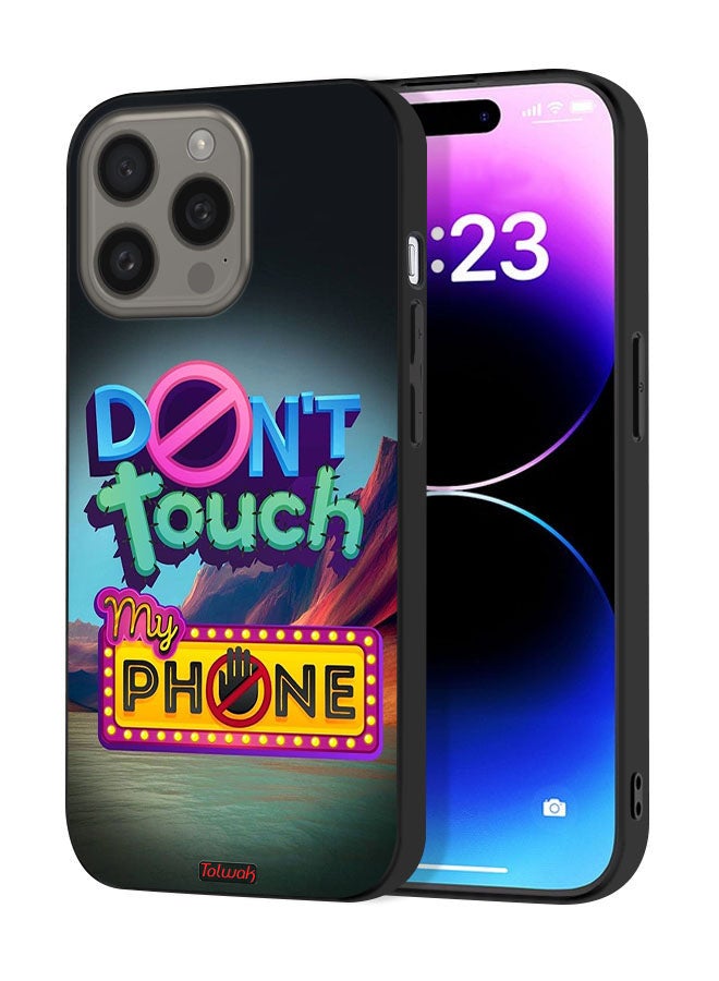 Tolwak Apple iPhone 15 Pro Max Protective Case Cover Do Not Touch My Phone - Image 1