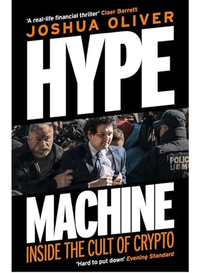 Hype Machine: Inside the Cult of Crypto: 'Hard to put down' EVENING STANDARD
