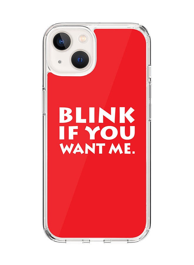 Stylizedd Classic Clear Case for Apple iPhone 14 Hybrid Soft Case Flexible Edges Anti Drop TPU PC Gel Thin Transparent Cover [ Designed for Apple iPhone 14 ] - Blink if you want me Full Print - Image 1