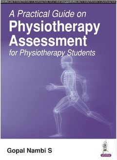 A Practical Guide on Physiotherapy Assessment for Physiotherapy Students