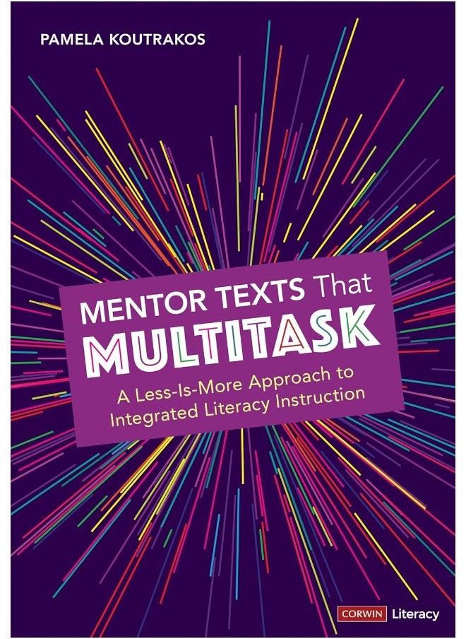 null - Mentor Texts That Multitask [Grades K-8]: A Less-Is-More Approach to Integrated Literacy Instruction - Image 1