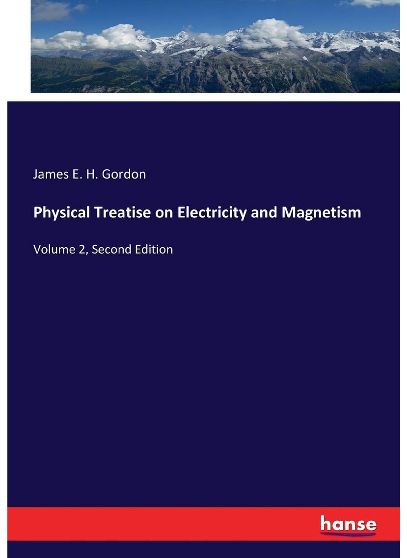 Physical Treatise on Electricity and Magnetism: Volume 2, Second Edition  - Image 1