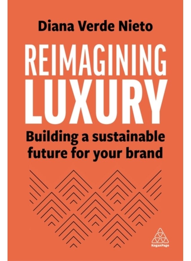 Reimagining Luxury Building a Sustainable Future for your Brand - Paperback