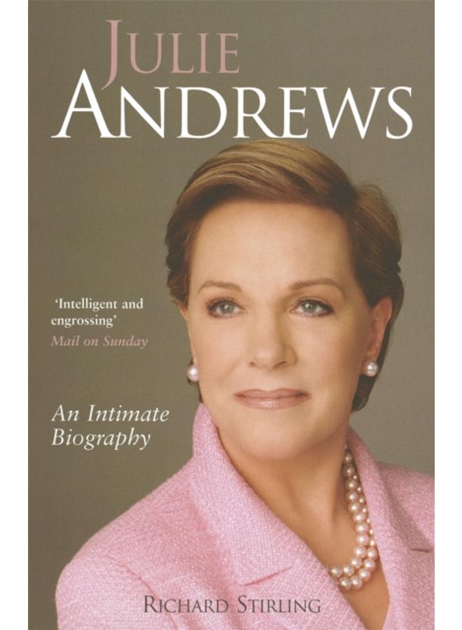 Julie Andrews : An intimate biography 