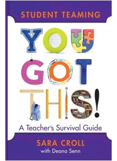 Student Teaming: You Got This! : A Teacher'S Survival Guide - Paperback 