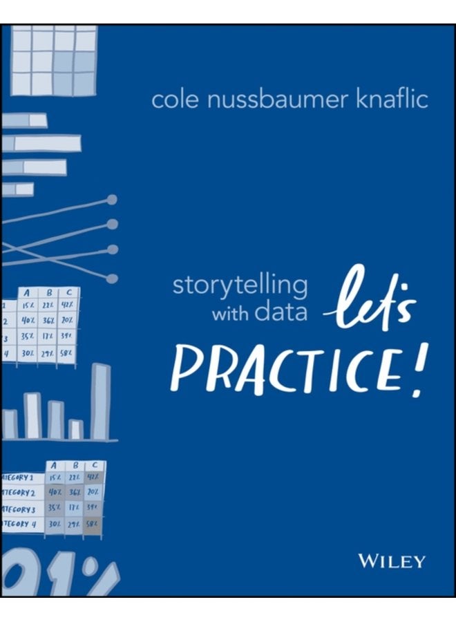 Storytelling with Data Let s Practice - Paperback