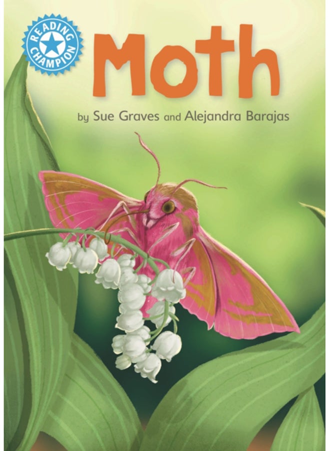 Reading Champion: Moth : Independent Reading Non-Fiction Blue 4 