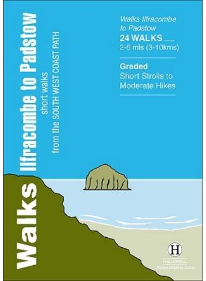 Walks Ilfracombe to Padstow: Short Walks from the South West Coast Path 