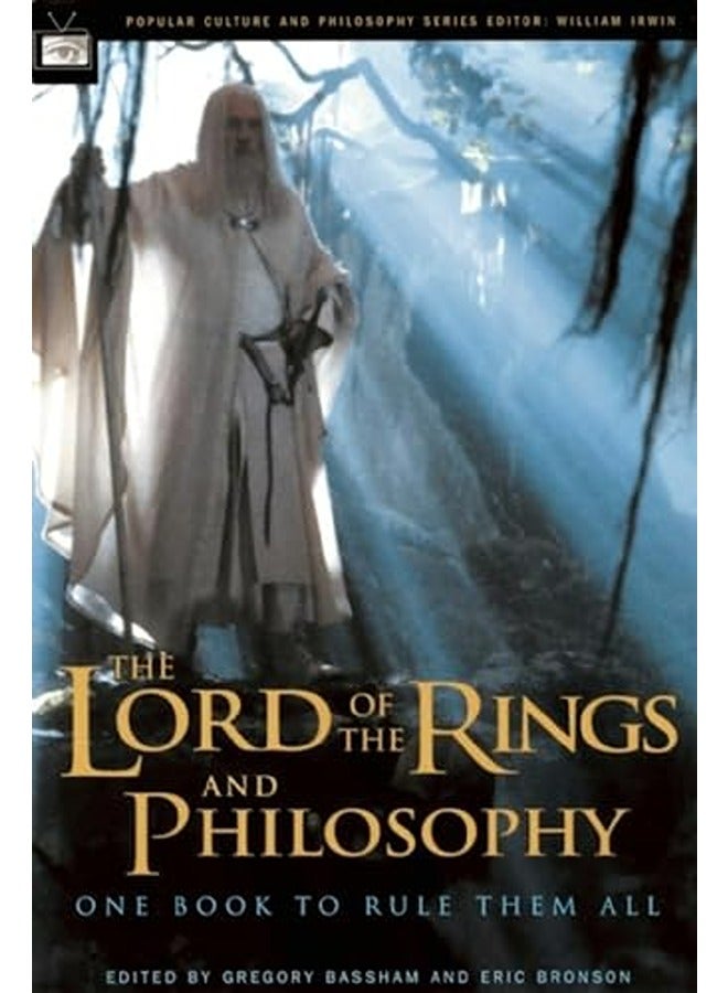 The Lord of the Rings and Philosophy: One Book to Rule Them All