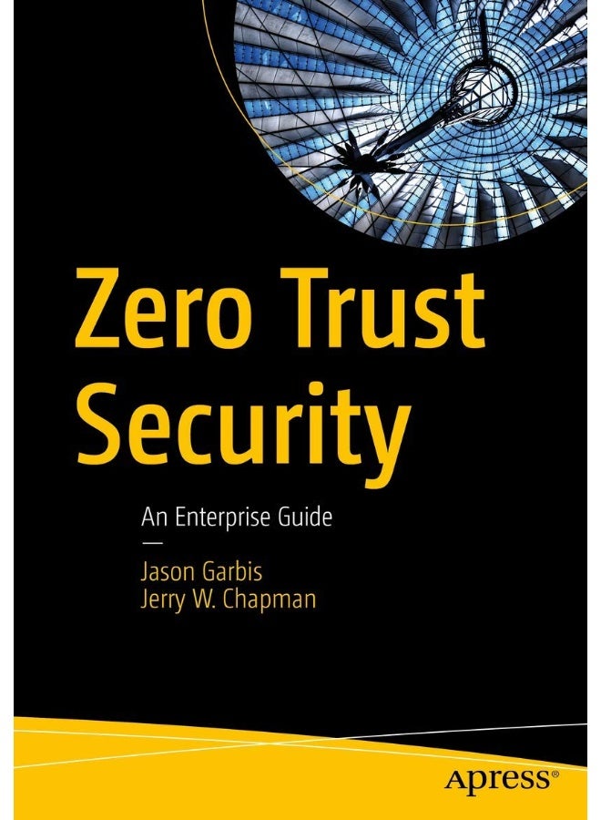 Zero Trust Security: An Enterprise Guide 