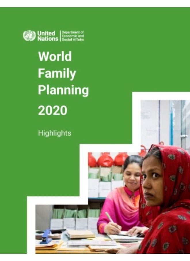 World Family Planning 2020 : Highlights, Accelerating Action To Ensure Universal Access To Family Planning - Paperback 