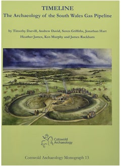 Timeline. The Archaeology of the South Wales Gas Pipeline: Excavations between Milford Haven, Pembrokeshire and Tirley, Gloucestershire  - Image 2