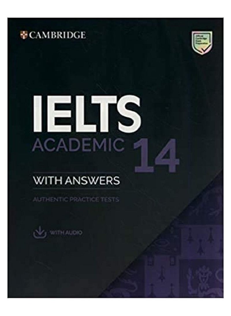 Cambridge IELTS 14 Academic Student’s Book with Answers with Audio: Authentic Practice Tests (IELTS Practice Tests) Paperback by Cambridge English
