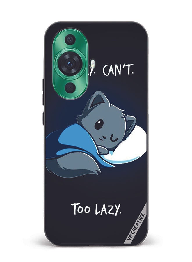 VR CREATIVE Protective Case Cover For Huawei nova 11 Sorry Cant Too Lazy Design Multicolour - Image 1