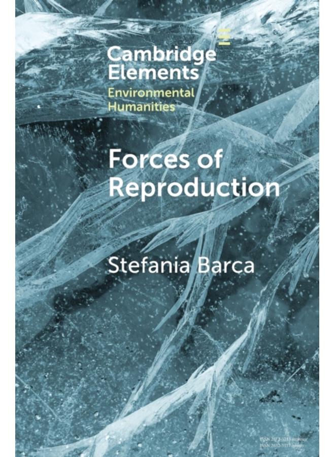 Forces of Reproduction : Notes for a Counter-Hegemonic Anthropocene
