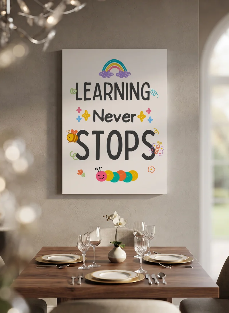 Lowha Canvas Wall Art Stretched Over Wooden Frame Featuring the Motivational Phrase Learning Never Stops