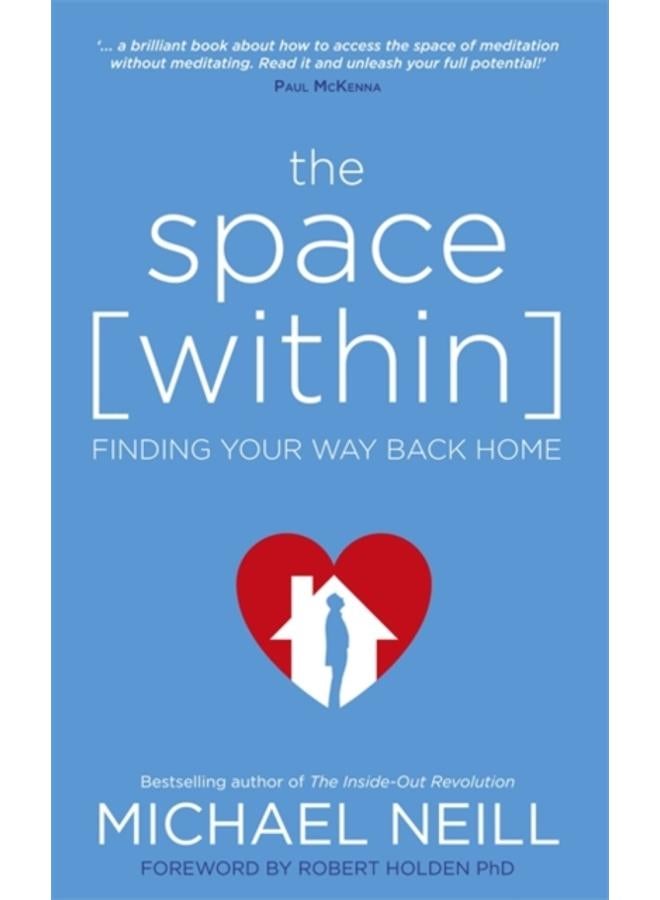 The Space Within : Finding Your Way Back Home