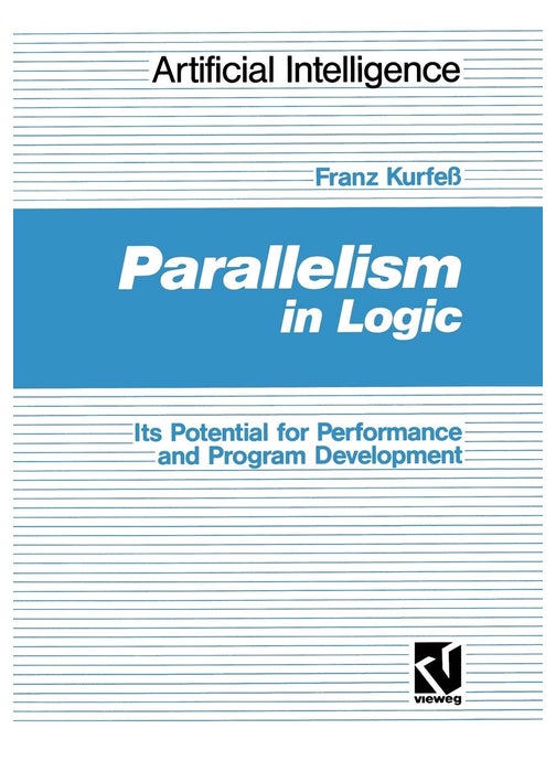 Parallelism in Logic: Its Potential for Performance and Program Development