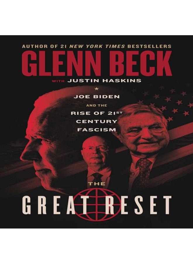 The Great Reset : Joe Biden and the Rise of Twenty-First-Century Fascism 
