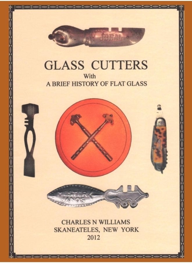 Glass Cutters with a Brief History of Flat Glass - Hardback