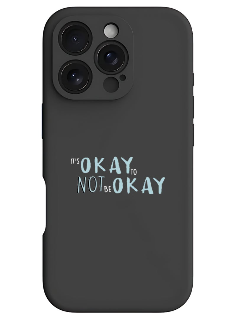 Theodor iPhone 16 Pro Max Black Protective Slim Fit Case Liquid Silicone Cover with Full Body Protection Anti-Scratch Shockproof Case For iPhone - Its okay to be not okay - White - Image 1