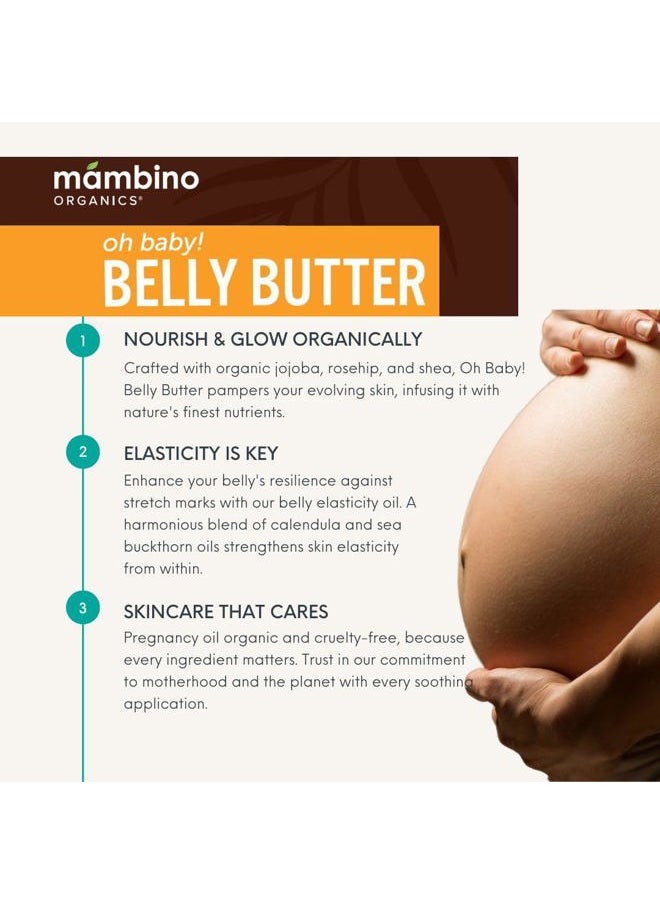 Mambino Organics - Oh Baby! Belly Butter – Organic Stretch Mark Cream for Pregnancy with Dutch Shea & Cocoa Butter – Vitamins, Omegas for Elasticity – Vegan Cruelty-Free Maternity Care, 4 fl oz - Image 1