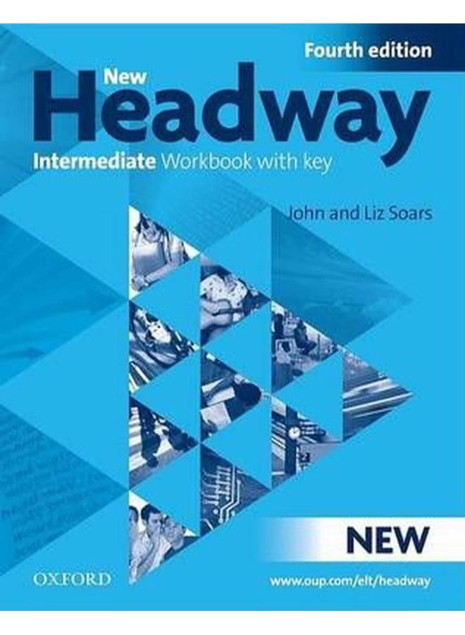 New Headway: Intermediate: Workbook with Key