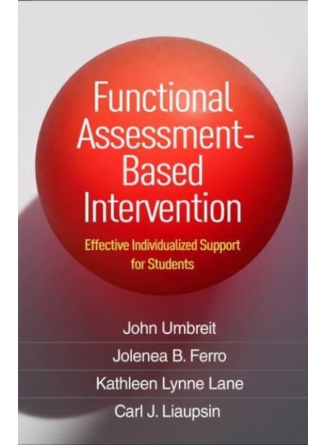 Functional Assessment-Based Intervention : Effective Individualized Support for Students 