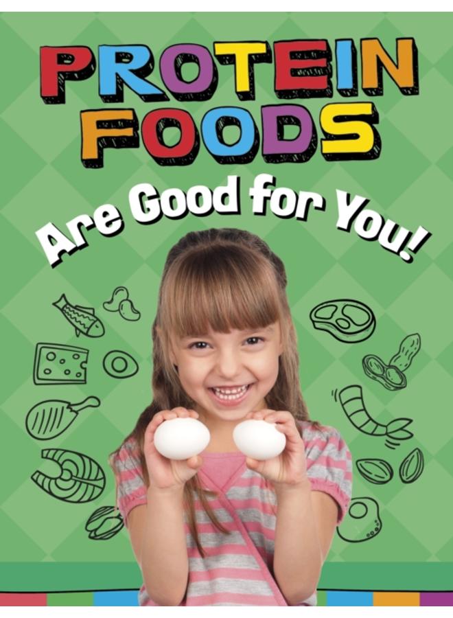 Protein Foods Are Good for You! 