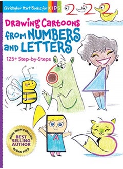 Drawing Cartoons from Numbers and Letters : 125+ Step-by-Steps
