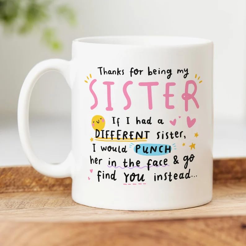 DAYS Thanks for Being My Sister, Funny Gift, Birthday Christmas Gift If I Had A Different Sister Funny Sister Coffee Mug, Ceramic White Cup with Humorous Quote, 325ml - Image 1