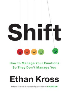 Shift: How to Manage Your Emotions so They Don’t Manage You  - Image 2