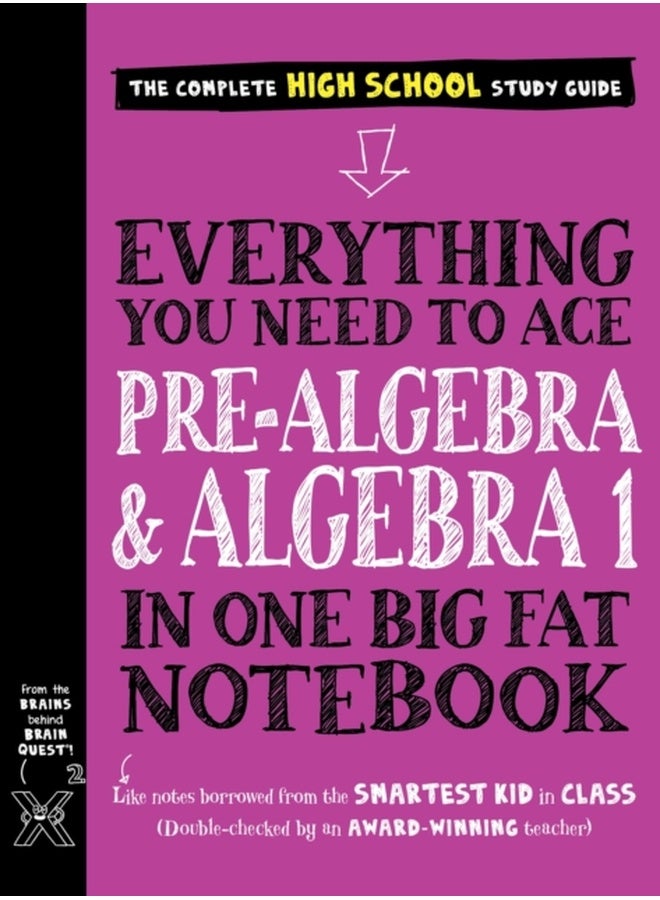 Everything You Need to Ace Pre-Algebra and Algebra I in One Big Fat Notebook 