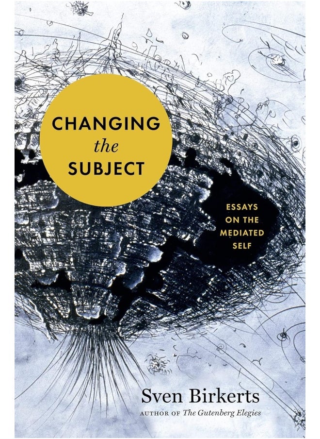 Changing the Subject: Art and Attention in the Internet Age 