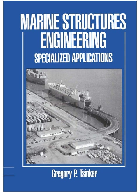 Marine Structures Engineering: Specialized Applications : Specialized applications