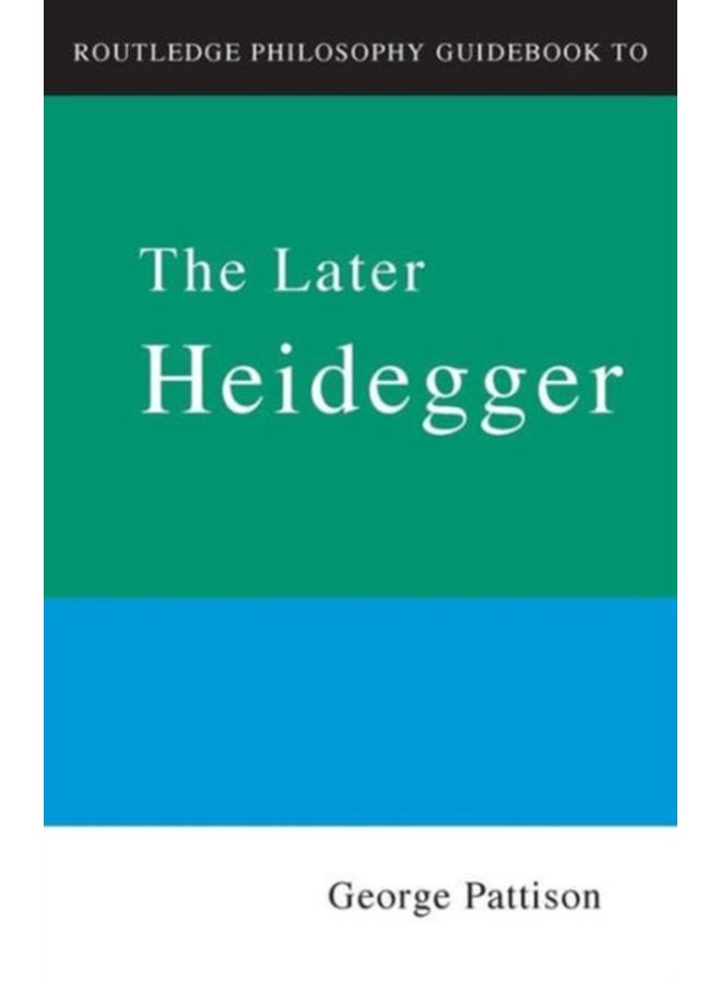 Routledge Philosophy Guidebook to the Later Heidegger - Paperback