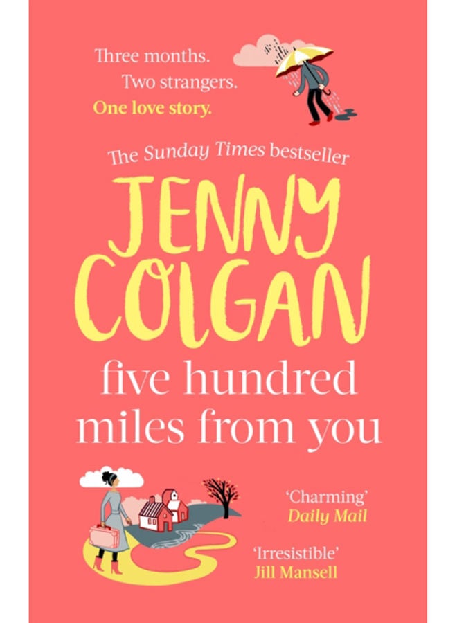 Five Hundred Miles From You : the most joyful, life-affirming novel of the year 