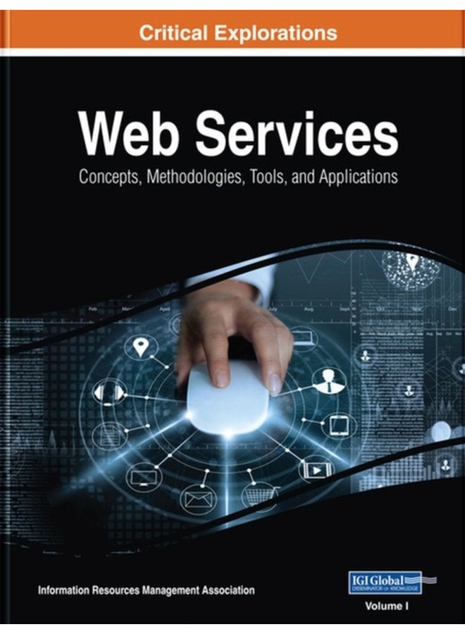 Web Services Concepts Methodologies Tools and Applications - Hardback