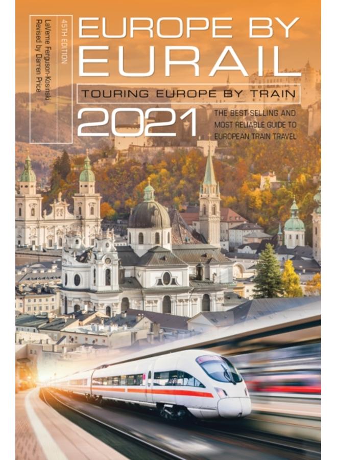 Europe by Eurail 2021 : Touring Europe by Train
