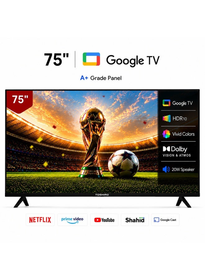 Toshiro توشيرو 75 بوصة 4K UHD تلفاز ذكي جوجل | دولبي فيجن وأتموس | HDR10 | مكبرات صوت قوية 20 واط | نتفليكس، برايم فيديو، يوتيوب، جوجل كاست مدمجة + - 75TROGOOGLE - Image 1