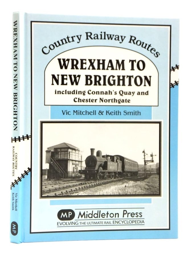 Wrexham to New Brighton: Including Connah's Quay and Chester Northgate 