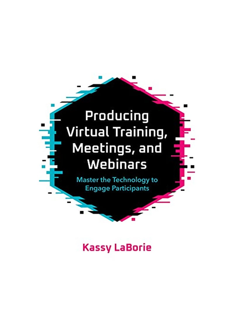 Producing Virtual Training Meetings and Webinars - pzsku/Z1A8D032B22E83D1AEC39Z/45/_/1736946225/4c154a5b-e894-47fc-8240-ce6faaf5b290