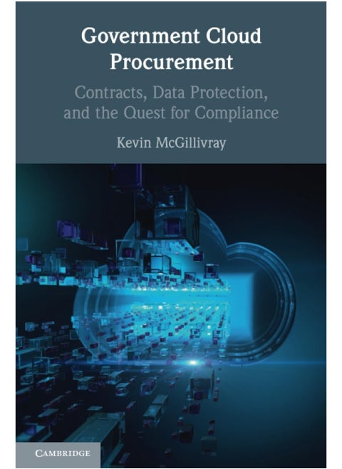 Government Cloud Procurement: Contracts, Data Protection, and the Quest for Compliance