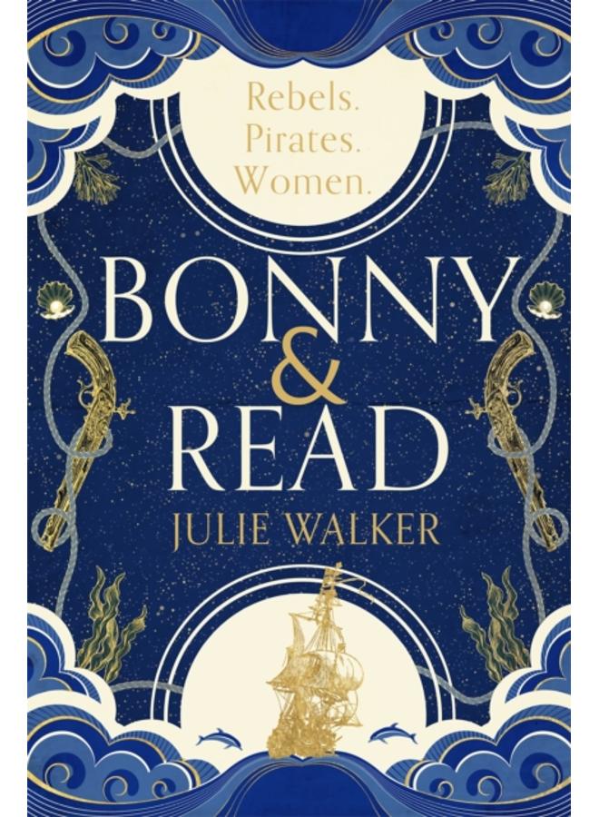 Bonny & Read : The beautiful and page-turning feminist historical novel for 2023 