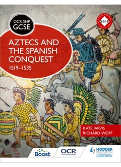 OCR GCSE History SHP: Aztecs and the Spanish Conquest, 1519-1535 